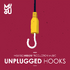 Unplugged Hooks