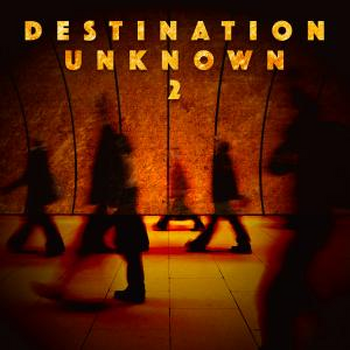 Destination Unknown 2
