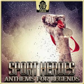 Sport Heroes - Anthems For Legends
