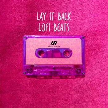 Lay It Back - LoFi Beats