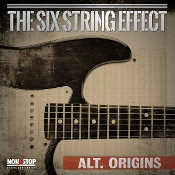 The Six String Effect - Alt. Origins