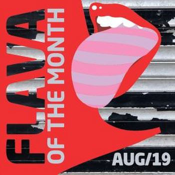 FLAVA Of The Month AUG 19