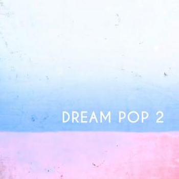 DREAM POP 2