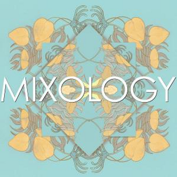 MIXOLOGY