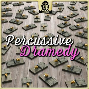 Percussive Dramedy