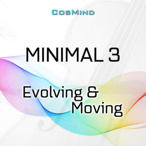Minimal 3 - Evolving & Moving