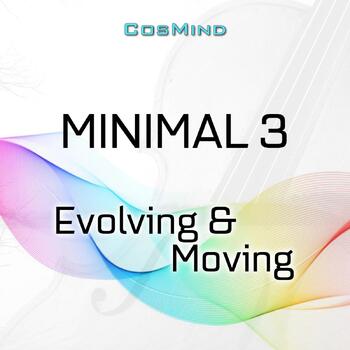 Minimal 3 - Evolving & Moving