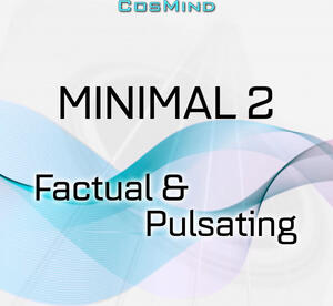 Minimal 2 - Factual & Pulsating