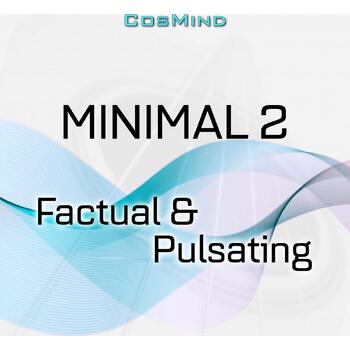 Minimal 2 - Factual & Pulsating