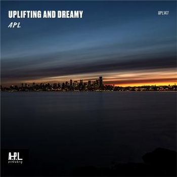 APL 147 Uplifting And Dreamy