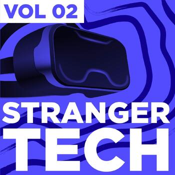 Stranger Tech Vol 02