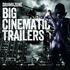 Big Cinematic Trailers