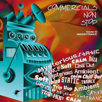 COMMERCIALS NON STOP 52 - Ambient/Trance
