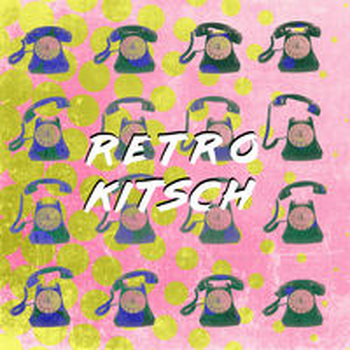 RETRO KITSCH