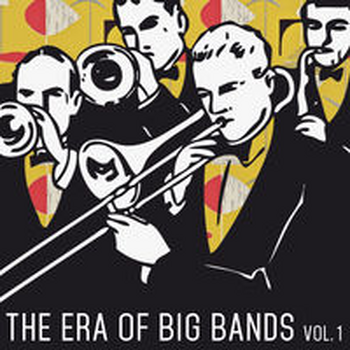 THE ERA OF BIG BANDS - Vol. 1