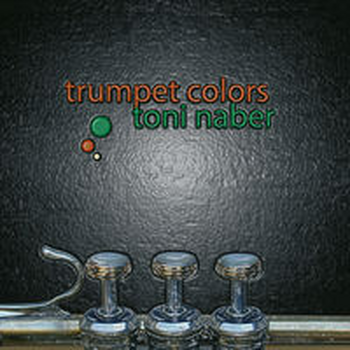 TRUMPET COLORS - TONI NABER