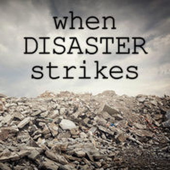 WHEN DISASTER STRIKES