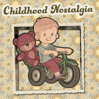 CHILDHOOD NOSTALGIA