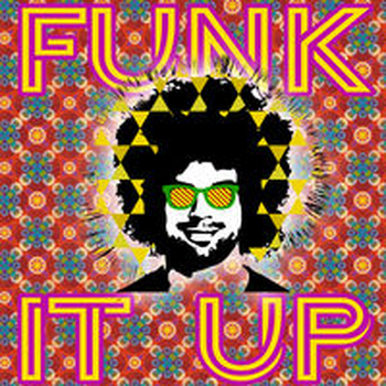 FUNK IT UP