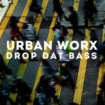 URBAN WORX - Drop Dat Bass