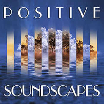 POSITIVE SOUNDSCAPES