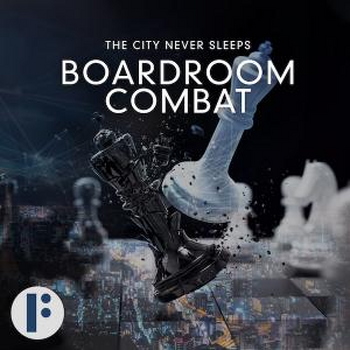 The City Never Sleeps: Boardroom Combat