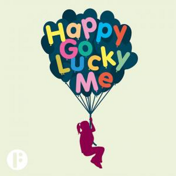 Happy Go Lucky Me
