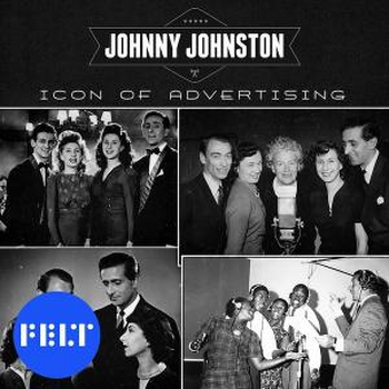 Johnny Johnston - Icon of Advertising