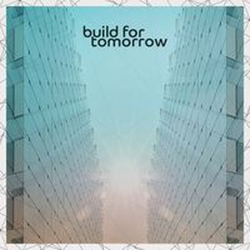 BUILD FOR TOMORROW
