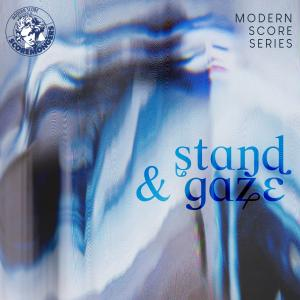  Stand and Gaze (Modern Score Series)