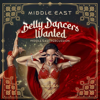 Belly Dancers Wanted - Middle East Percussion