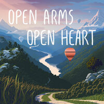 OPEN ARMS, OPEN HEART