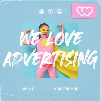 We Love Advertising - Kids Promos