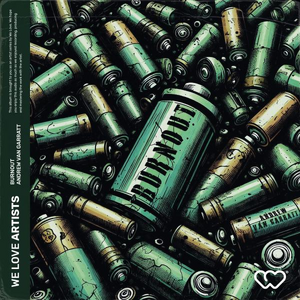 We Love Artists - Burn Out