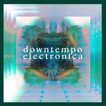 DOWNTEMPO ELECTRONICA