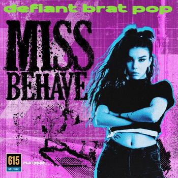 Miss Behave - Defiant Brat Pop