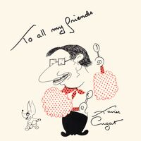 TO ALL MY FRIENDS - Xavier Cugat Orchestra
