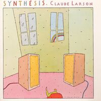 SYNTHESIS - Claude Larson