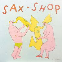 SAX SHOP - Claude Larson & Manuel Landy
