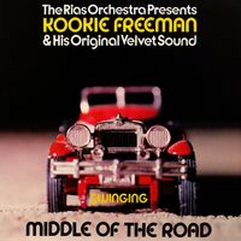 SWINGING MIDDLE OF THE ROAD - Kookie Freeman & His Velvet Sound