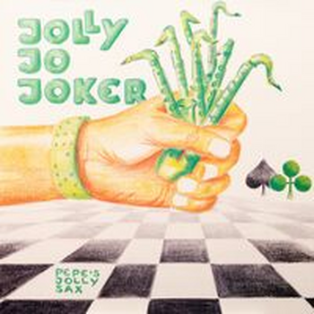 JOLLY JO JOKER - Pepe's Jolly Sax