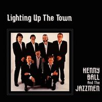 LIGHTING UP THE TOWN - Kenny Ball & The Jazzmen