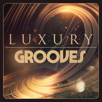 LUXURY GROOVES