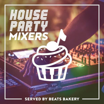 House Party Mixers