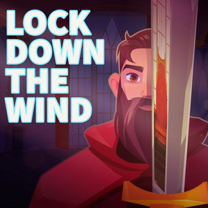 Lock Down The Wind