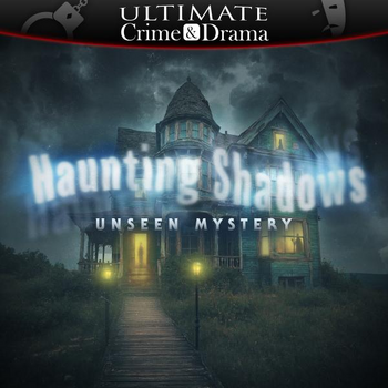 Haunting Shadows - Unseen Mystery