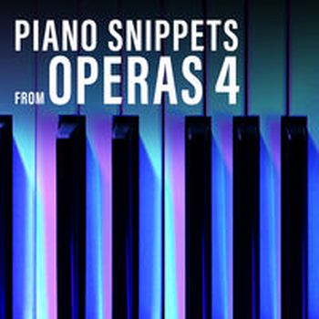 PIANO SNIPPETS FROM OPERAS 4