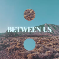 BETWEEN US