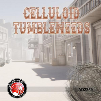 Celluloid Tumbleweeds