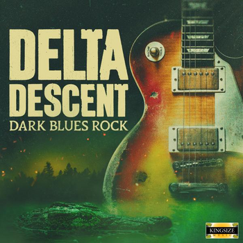 Delta Descent - Dark Blues Rock